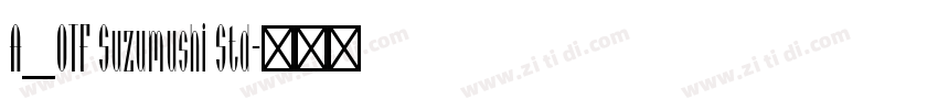 A_OTF Suzumushi Std字体转换